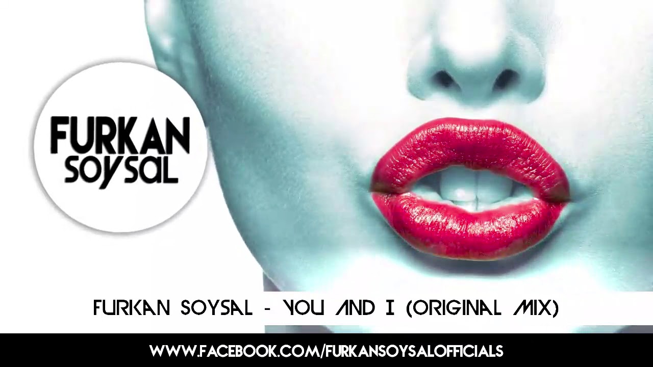 furkan soysal you and i zil